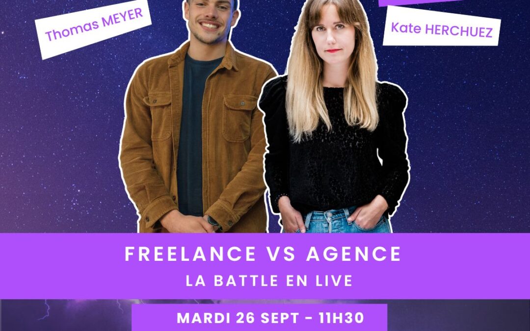 Freelance VS Agence : la battle en live !